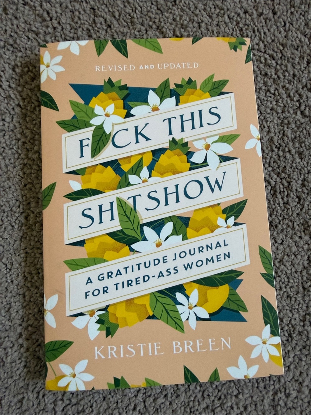 F*ck This Sh*tshow Gratitude Journal - Peach & Yellow Floral Cover